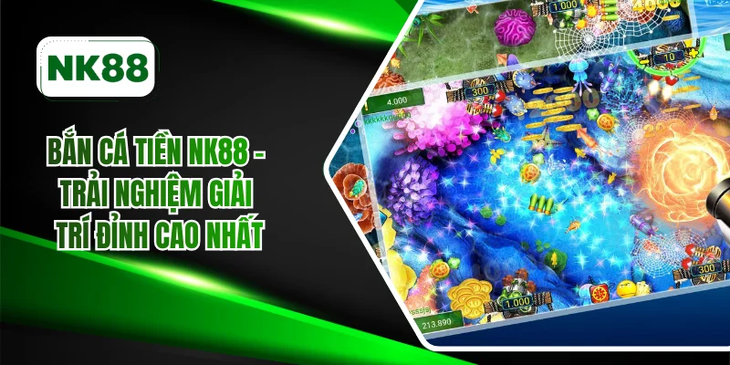 Bắn cá tiền NK88