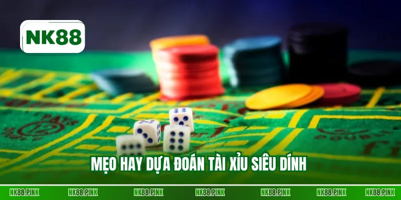 Mẹo hay dự đoán tài xỉu siêu dính 